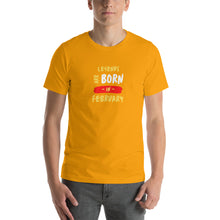 Load image into Gallery viewer, Legends Are Born In February Unisex T-Shirt
