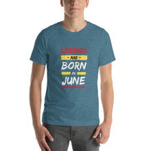 Load image into Gallery viewer, Legends Are Born In June Unisex T-Shirt
