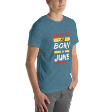 Load image into Gallery viewer, Legends Are Born In June Unisex T-Shirt
