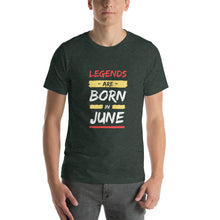 Load image into Gallery viewer, Legends Are Born In June Unisex T-Shirt
