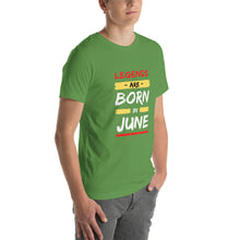 Load image into Gallery viewer, Legends Are Born In June Unisex T-Shirt
