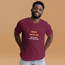 Load image into Gallery viewer, Beer with Me Unisex T-Shirt
