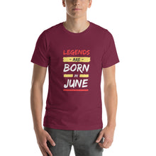 Load image into Gallery viewer, Legends Are Born In June Unisex T-Shirt
