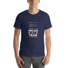 Load image into Gallery viewer, Completing 500 Miles In A Year Unisex T-Shirt
