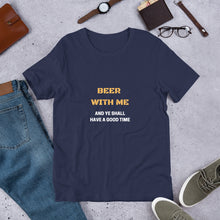 Load image into Gallery viewer, Beer with Me Unisex T-Shirt
