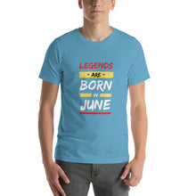 Load image into Gallery viewer, Legends Are Born In June Unisex T-Shirt
