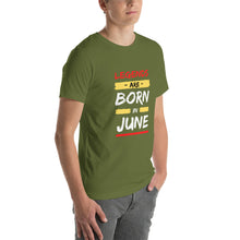 Load image into Gallery viewer, Legends Are Born In June Unisex T-Shirt
