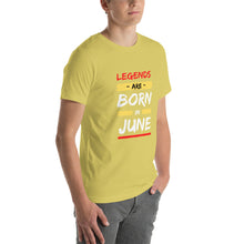 Load image into Gallery viewer, Legends Are Born In June Unisex T-Shirt
