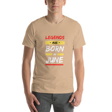 Load image into Gallery viewer, Legends Are Born In June Unisex T-Shirt
