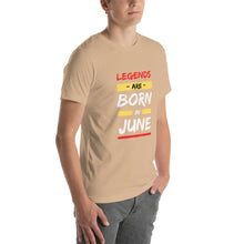 Load image into Gallery viewer, Legends Are Born In June Unisex T-Shirt

