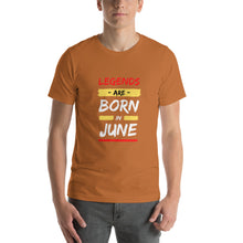 Load image into Gallery viewer, Legends Are Born In June Unisex T-Shirt
