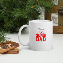 Load image into Gallery viewer, White Glossy Mug - You&#39;re My Super Dad
