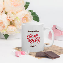 Load image into Gallery viewer, White Glossy Mug - You&#39;re The Best Mom Ever
