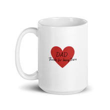 Load image into Gallery viewer, White Glossy Mug - Dad Thanks For Being There
