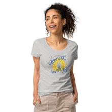 Load image into Gallery viewer, Donut Worry Women’s Organic T-Shirt

