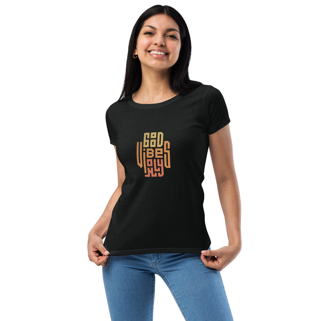 Good Vibes Only Women’s Fitted T-Shirt