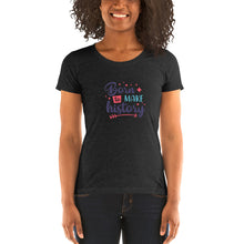 Load image into Gallery viewer, Born To Make History Women&#39;s Crew Neck T-Shirt
